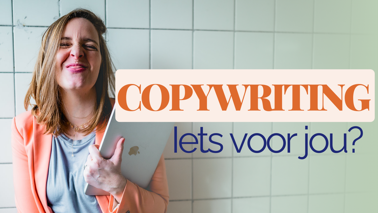 wat is copywriting? Is copywriting iets voor mij? Wat het je kunnen als copywriter?